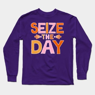 Seize the Day Long Sleeve T-Shirt